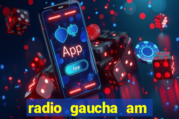 radio gaucha am 600 porto alegre rs